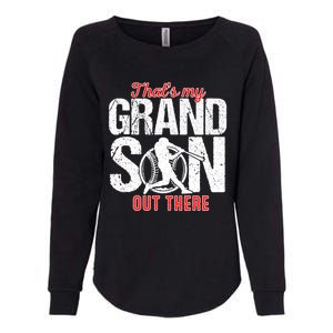 That My Grand Son Out There Baseball FatherS Day Great Gift Womens California Wash Sweatshirt