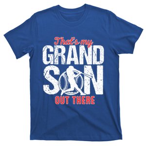 That My Grand Son Out There Baseball FatherS Day Great Gift T-Shirt