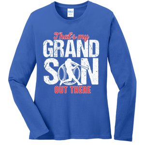 That My Grand Son Out There Baseball FatherS Day Great Gift Ladies Long Sleeve Shirt