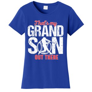 That My Grand Son Out There Baseball FatherS Day Great Gift Women's T-Shirt