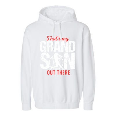 That My Grand Son Out There Baseball FatherS Day Great Gift Garment-Dyed Fleece Hoodie