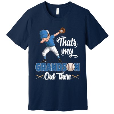 Thats My Grandson Out There Baseball Grandpa Grandma Premium T-Shirt