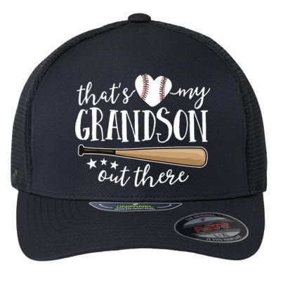 That's My Grandson Out There Gift Baseball Grandma Flexfit Unipanel Trucker Cap