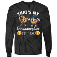 ThatS My Granddaughter Out There Softball Grandpa Grandma Tie-Dye Long Sleeve Shirt