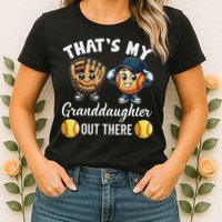 ThatS My Granddaughter Out There Softball Grandpa Grandma Womens T-Shirt
