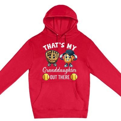 ThatS My Granddaughter Out There Softball Grandpa Grandma Premium Pullover Hoodie