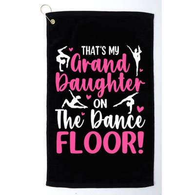 ThatS My Granddaughter On The Dance Floor Grandparents Golf Towel