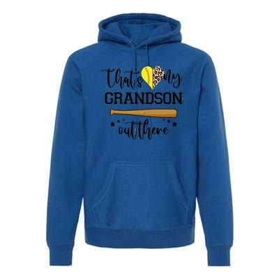 ThatS My Grandson Out There Baseball Grandma Cute Gift Premium Hoodie