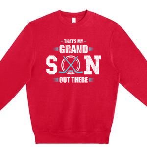 That's My Grandson Out There Ice Hockey Grandma Grandpa Gift Premium Crewneck Sweatshirt