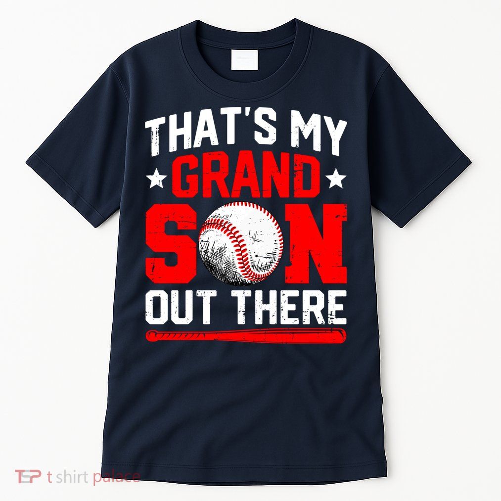 That's My Grandson Out There Grandparent Baseball Mama Papa Tall T-Shirt