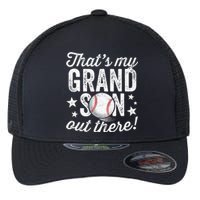 Thats My Grandson Out There Baseball Grandma Flexfit Unipanel Trucker Cap