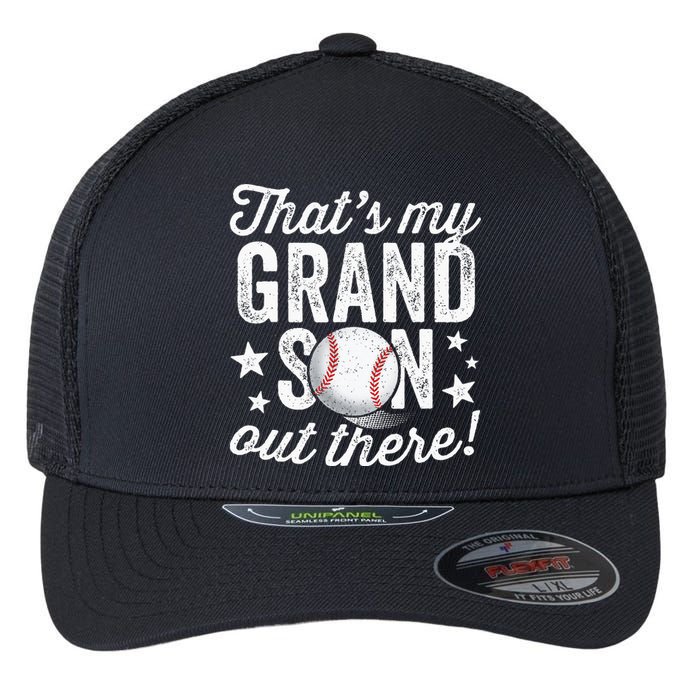 Thats My Grandson Out There Baseball Grandma Flexfit Unipanel Trucker Cap