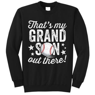 Thats My Grandson Out There Baseball Grandma Tall Sweatshirt