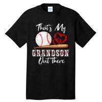 That's My Grandson Out There Baseball Grandma Mothers Day Tall T-Shirt