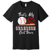 That's My Grandson Out There Baseball Grandma Mothers Day Premium T-Shirt