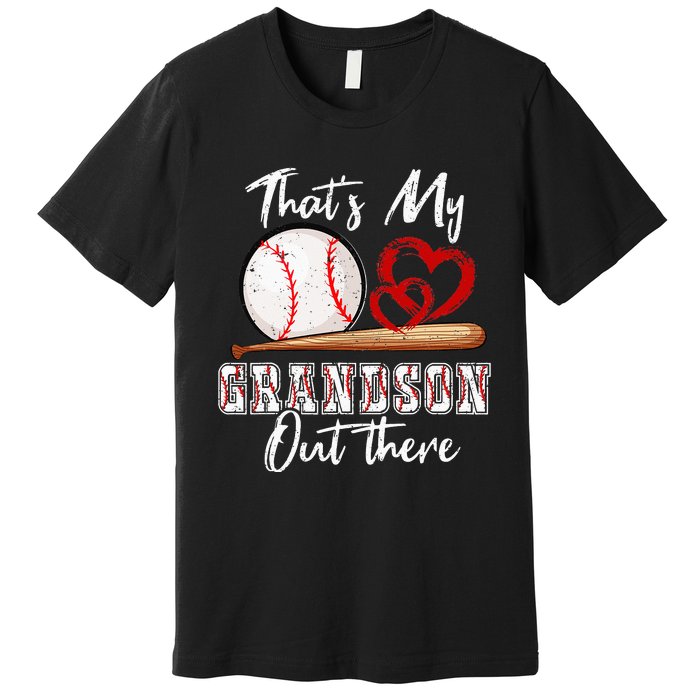 That's My Grandson Out There Baseball Grandma Mothers Day Premium T-Shirt