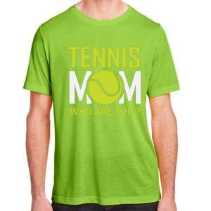 Tennis Mom How Are You Adult ChromaSoft Performance T-Shirt