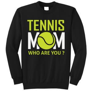 Tennis Mom How Are You Sweatshirt