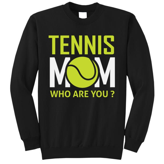 Tennis Mom How Are You Sweatshirt