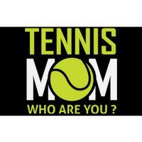 Tennis Mom How Are You Bumper Sticker