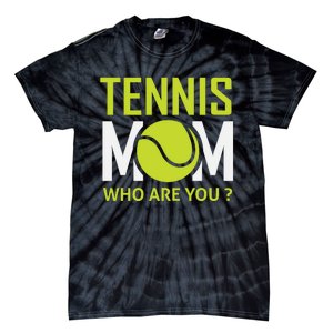 Tennis Mom How Are You Tie-Dye T-Shirt