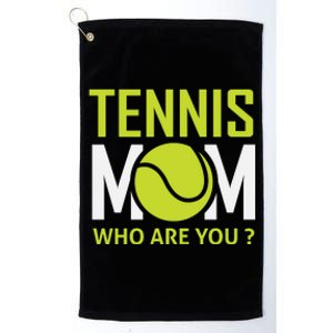 Tennis Mom How Are You Platinum Collection Golf Towel