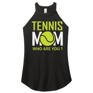 Tennis Mom How Are You Women's Perfect Tri Rocker Tank