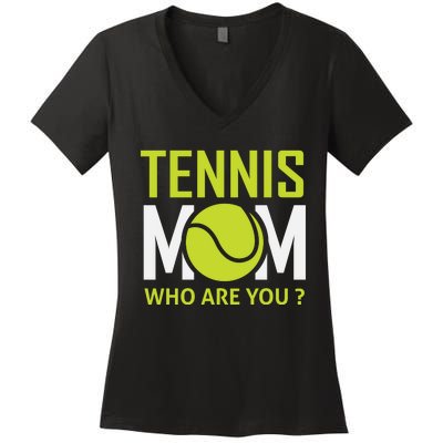 Tennis Mom How Are You Women's V-Neck T-Shirt