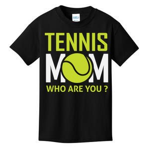 Tennis Mom How Are You Kids T-Shirt