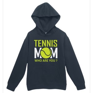 Tennis Mom How Are You Urban Pullover Hoodie