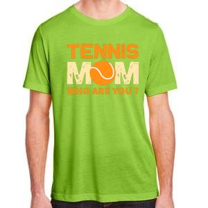 Tennis Mom How Are You Adult ChromaSoft Performance T-Shirt