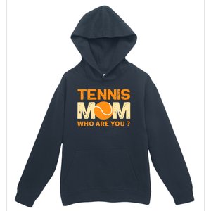 Tennis Mom How Are You Urban Pullover Hoodie