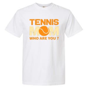 Tennis Mom How Are You Garment-Dyed Heavyweight T-Shirt