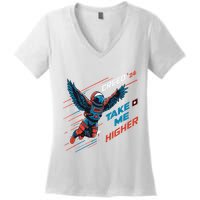 T.A.K.E M.E H.I.G.H.E.R Women's V-Neck T-Shirt