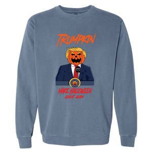 Trumpkin Make Halloween Great Again Funny Great Gift Garment-Dyed Sweatshirt