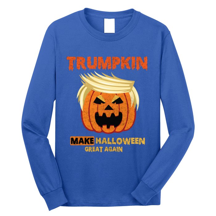 Trumpkin Make Halloween Great Again Funny Gift Funny Gift Long Sleeve Shirt