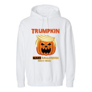 Trumpkin Make Halloween Great Again Funny Gift Funny Gift Garment-Dyed Fleece Hoodie