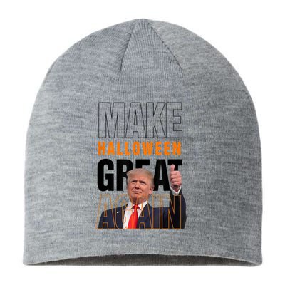 Trump Make Halloween Great Again Pro Trump 2024 Halloween Sustainable Beanie