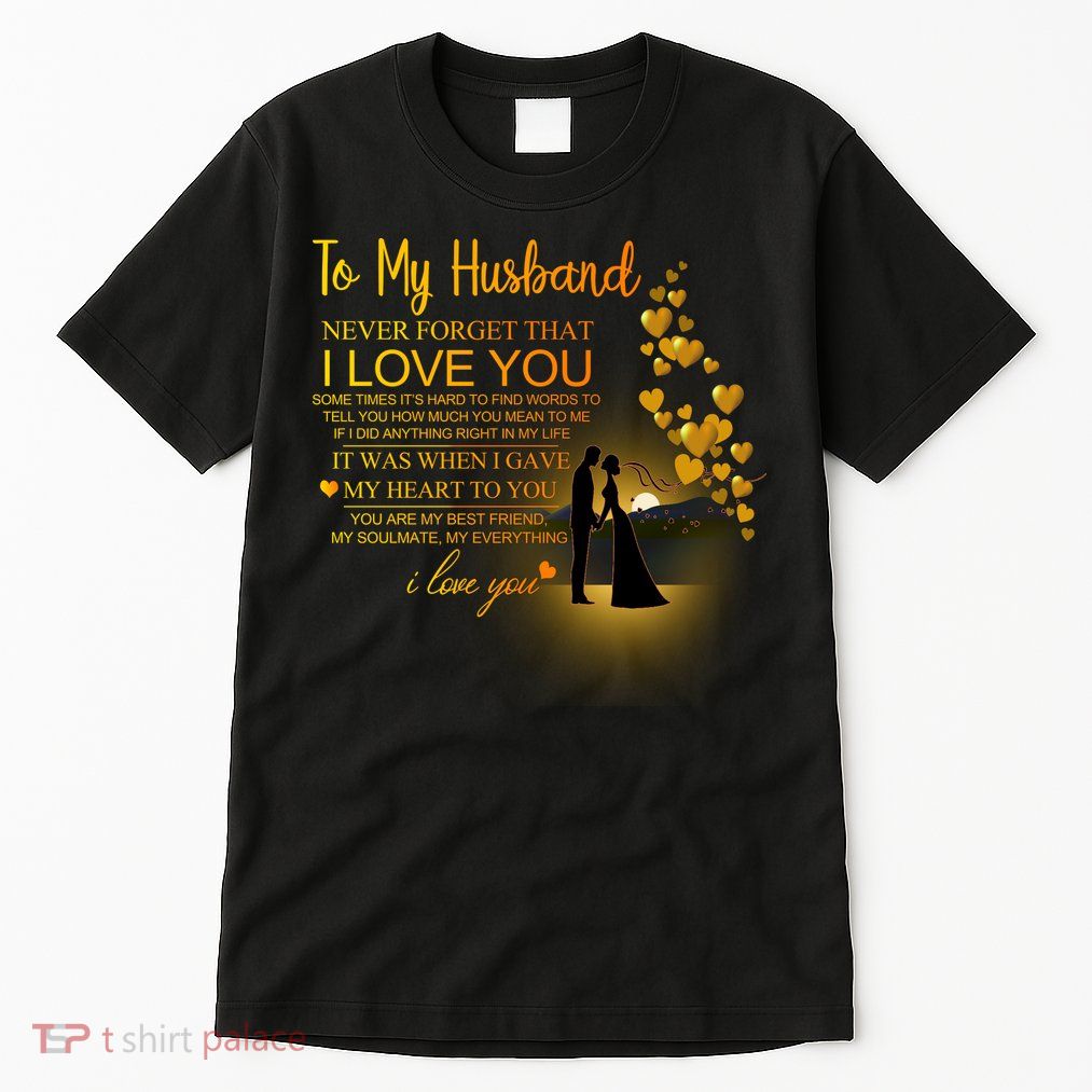 To My Husband Love You Tall T-Shirt