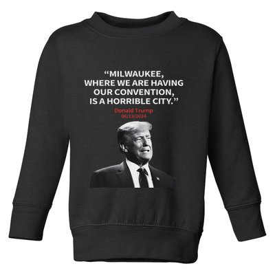 Trump Milwaukee Horrible City President Trump Sarcastic Toddler Sweatshirt