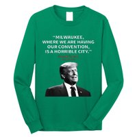 Trump Milwaukee Horrible City President Trump Long Sleeve Shirt