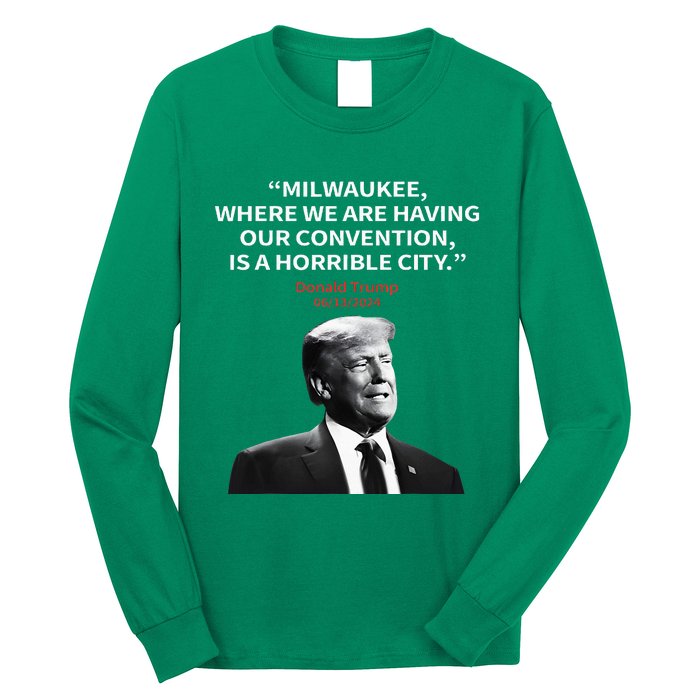 Trump Milwaukee Horrible City President Trump Long Sleeve Shirt