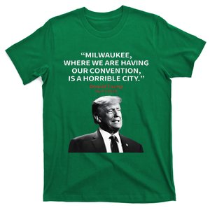 Trump Milwaukee Horrible City President Trump T-Shirt