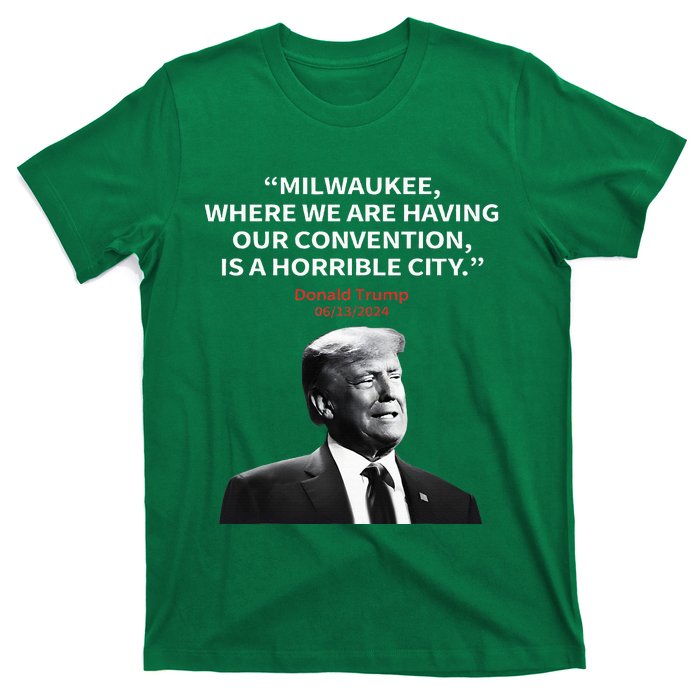 Trump Milwaukee Horrible City President Trump T-Shirt