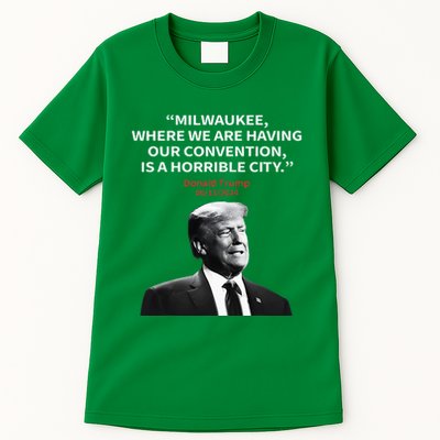 Trump Milwaukee Horrible City President Trump Tall T-Shirt