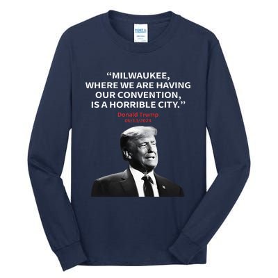 Trump Milwaukee Horrible City President Trump Tall Long Sleeve T-Shirt