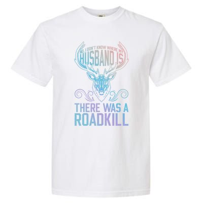 Taxidermy Mount Husband Taxidermy Hunting Trophy Roadkill Gift Garment-Dyed Heavyweight T-Shirt