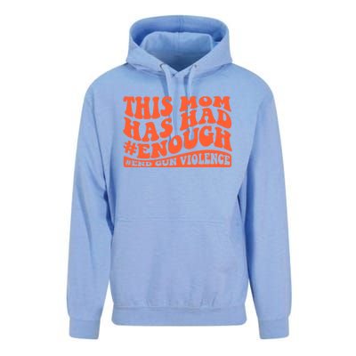 This Mom Has Had Enough End Gun Violence Awareness Day Unisex Surf Hoodie