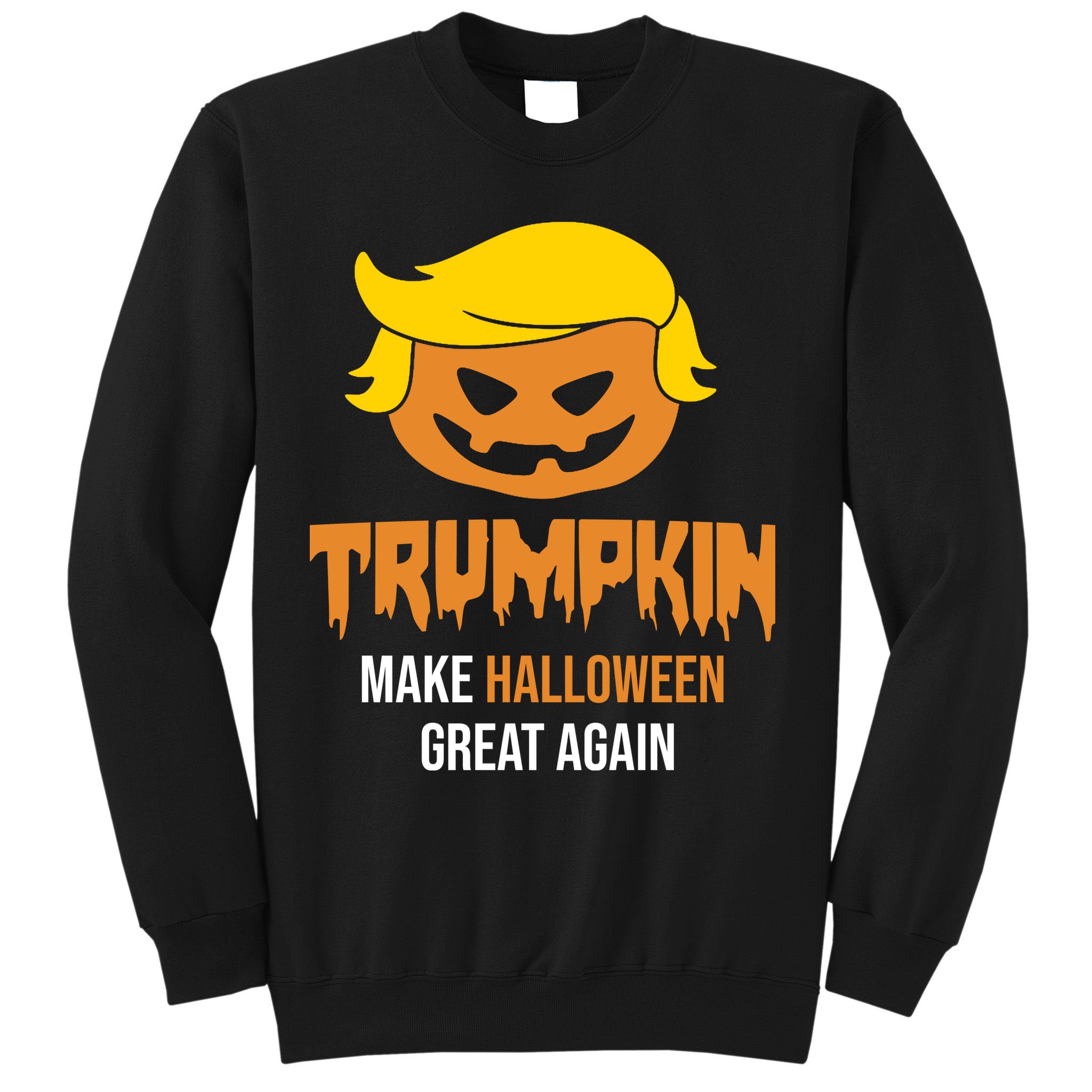 Trumpkin Make Halloween Great Again Funny Pro Trump Sweatshirt