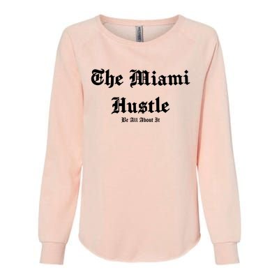 The Miami Hustle Womens California Wash Sweatshirt